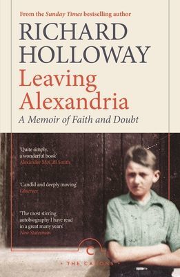 Leaving Alexandria - A Memoir of Faith and Doubt (Holloway Richard)(Paperback / softback)