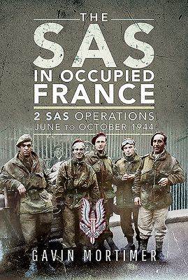 SAS in Occupied France - 1 SAS Operations, June to October 1944 (Mortimer Gavin)(Pevná vazba)
