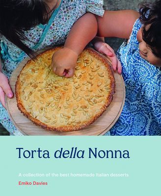Torta della Nonna - A Collection of the Best Homemade Italian Sweets (Davies Emiko)(Pevná vazba)