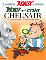 Asterix agus Crun Cheusair (Goscinny Rene)(Paperback / softback)