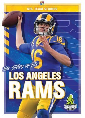 The Story of the Los Angeles Rams (Kelley K. C.)(Pevná vazba)