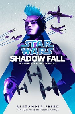 Shadow Fall (Star Wars): An Alphabet Squadron Novel (Freed Alexander)(Pevná vazba)