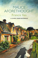 Malice Aforethought (Iles Francis)(Paperback / softback)