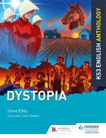 Key Stage 3 English Anthology: Dystopia (Eddy Steve)(Paperback / softback)