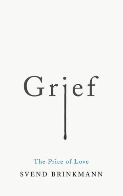 Grief - The Price of Love (Brinkmann Svend)(Paperback / softback)