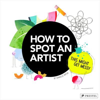 How to Spot an Artist: This Might Get Messy (Krysa Danielle)(Pevná vazba)
