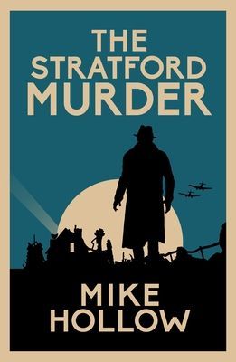 Stratford Murder - The intriguing wartime murder mystery (Hollow Mike)(Paperback / softback)