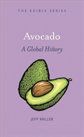 Avocado - A Global History (Miller Jeff)(Pevná vazba)