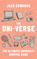 Ultimate University Survival Guide - The Uni-Verse (Edwards Jack)(Paperback / softback)