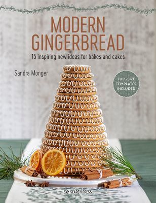 Modern Gingerbread - 15 Inspiring New Ideas for Bakes and Cakes (Monger Sandra)(Paperback / softback)