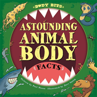 Astounding Animal Body Facts (Mason Paul)(Paperback / softback)