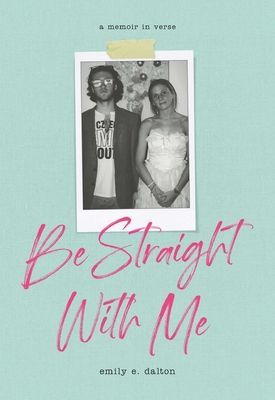 Be Straight with Me (Dalton Emily)(Paperback / softback)