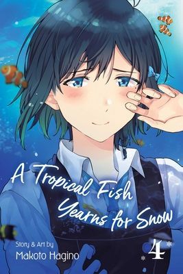Tropical Fish Yearns for Snow, Vol. 4 (Hagino Makoto)(Paperback / softback)