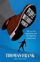 People Without Power - the war on populism and the fight for democracy (Frank Thomas)(Paperback / softback)