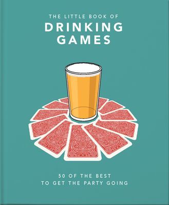 Little Book of Drinking Games - 50 of the best to get the party going (Orange Hippo!)(Pevná vazba)