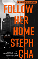 Follow Her Home - Juniper Song #1 (Cha Steph)(Paperback / softback)