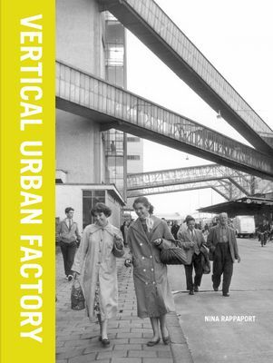 Vertical Urban Factory (Rappaport Nina)(Paperback)