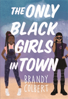 The Only Black Girls in Town (Colbert Brandy)(Pevná vazba)