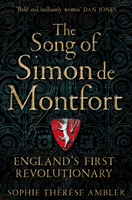 Song of Simon de Montfort - England's First Revolutionary (Ambler Sophie Therese)(Paperback / softback)