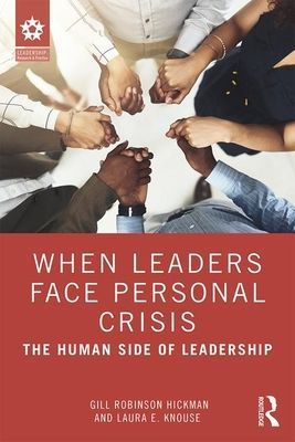 When Leaders Face Personal Crisis - The Human Side of Leadership (Robinson Hickman Gill)(Paperback / softback)