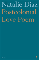 Postcolonial Love Poem (Diaz Natalie)(Paperback / softback)