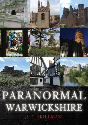 Paranormal Warwickshire (Skillman S. C.)(Paperback / softback)