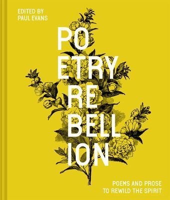 Poetry Rebellion - Poems and prose to rewild the spirit (Evans Paul)(Pevná vazba)