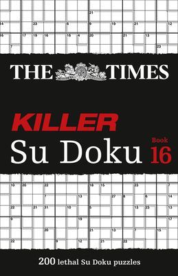 Times Killer Su Doku Book 16 - 200 Lethal Su Doku Puzzles (The Times Mind Games)(Paperback / softback)