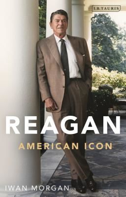 Reagan - American Icon (Morgan Iwan (UCL))(Paperback / softback)