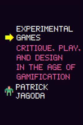 Experimental Games - Critique, Play, and Design in the Age of Gamification (Jagoda Patrick)(Paperback / softback)