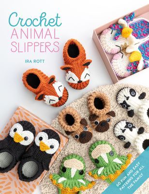 Crochet Animal Slippers - 60 fun and easy patterns for all the family (Rott Ira)(Paperback / softback)