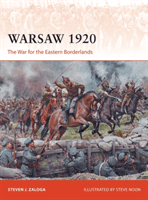 Warsaw 1920 - The War for the Eastern Borderlands (Zaloga Steven J. (Author))(Paperback / softback)