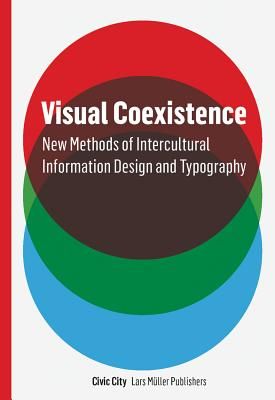 Visual Coexistence: New Methods of Intercultural Information Design and Typography(Paperback / softback)