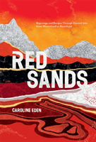 Red Sands - Reportage and Recipes Through Central Asia, from Hinterland to Heartland (Eden Caroline)(Pevná vazba)
