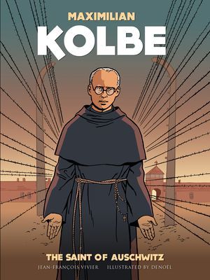 Maximilian Kolbe: A Saint in Auschwitz (Vivier Jean- Francois)(Paperback)