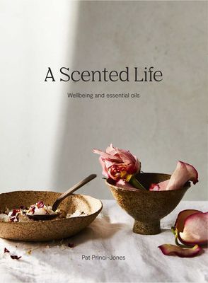 Scented Life - Aromatherapy reimagined (Princi-Jones Pat)(Pevná vazba)