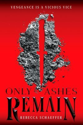Only Ashes Remain (Rebecca Schaeffer Schaeffer)(Paperback)