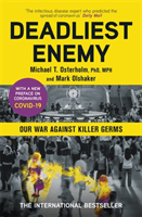 Deadliest Enemy - Our War Against Killer Germs (Osterholm Dr Michael)(Paperback / softback)