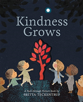 Kindness Grows - A Peek-through Picture Book by Britta Teckentrup (Teckentrup Britta)(Paperback / softback)