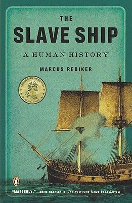 The Slave Ship: A Human History (Rediker Marcus)(Paperback)