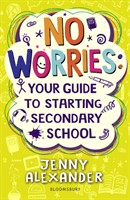 No Worries: Your Guide to Starting Secondary School (Alexander Jenny)(Paperback / softback)
