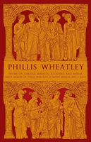 Phillis Wheatley - Poems on Various Subjects, Religious and Moral, and A Memoir of Phillis Wheatley, a Native African and a Slave (Wheatley Phillis)(Paperback / softback)