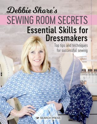 Debbie Shore's Sewing Room Secrets: Essential Skills for Dressmakers - Top Tips and Techniques for Successful Sewing (Shore Debbie)(Paperback / softback)