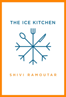 Ice Kitchen - Fast Fresh Food to Fill Your Family and Your Freezer (Ramoutar Shivi)(Pevná vazba)