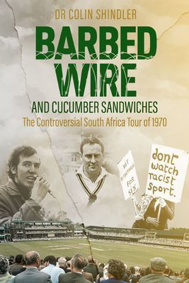 Barbed Wire and Cucumber Sandwiches - The South African Tour of 1970 (Shindler Colin)(Paperback / softback)