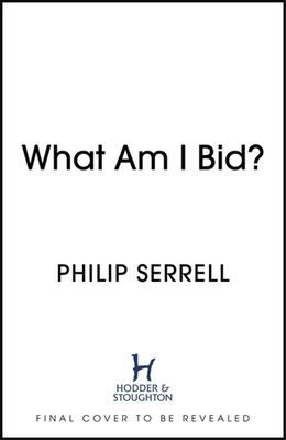 WHAT AM I BID (SERRELL PHILIP)(Pevná vazba)