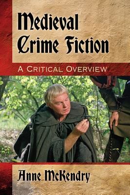 Medieval Crime Fiction - A Critical Overview (McKendry Anne)(Paperback / softback)