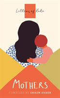 Letters of Note: Mothers(Paperback / softback)