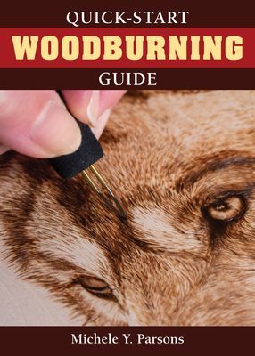 Quick-Start Woodburning Guide (Parsons Michele Y.)(Paperback / softback)