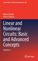 Linear and Nonlinear Circuits: Basic and Advanced Concepts - Volume 2 (Parodi Mauro)(Pevná vazba)